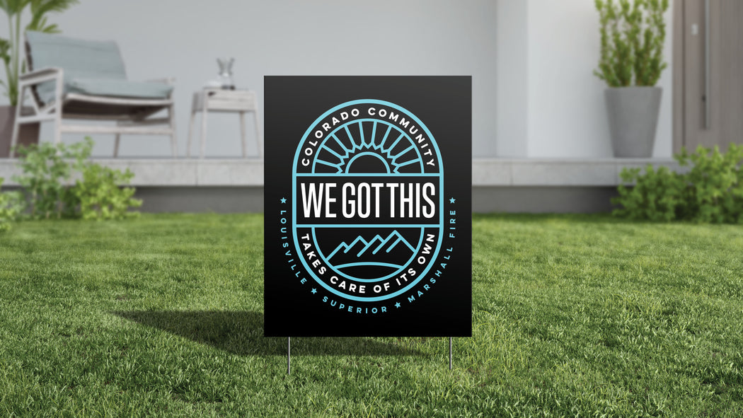 "We Got This" Yard Sign